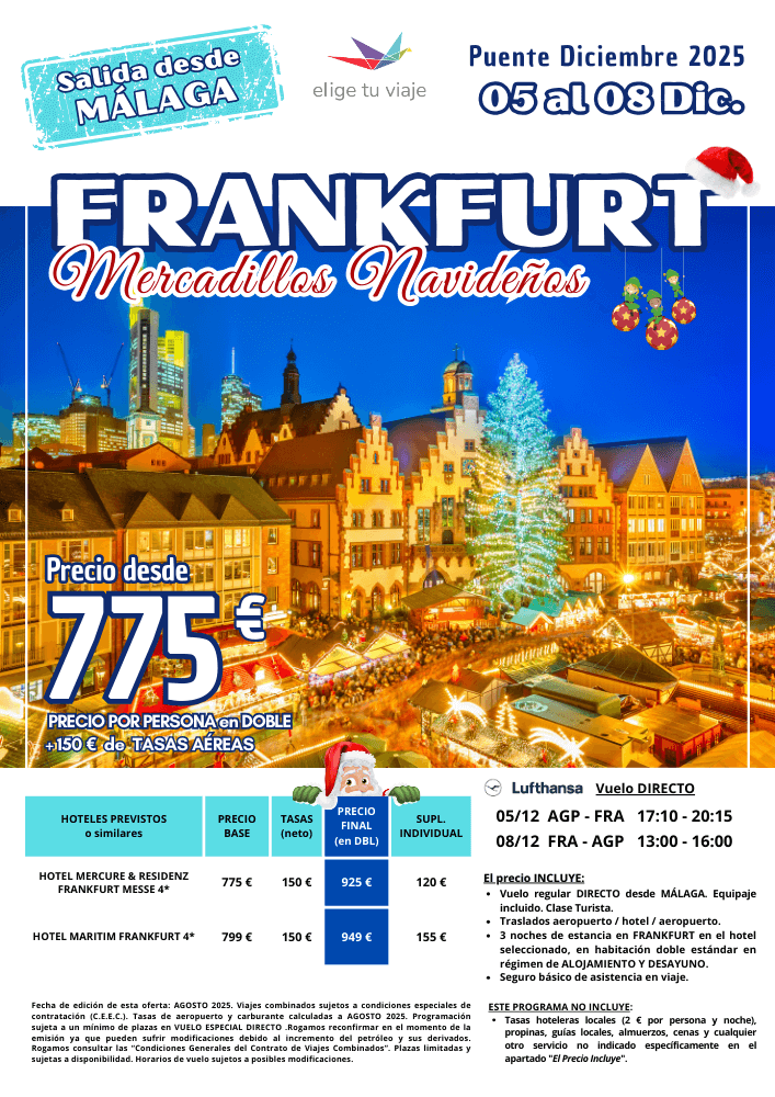FRANKFURT Mercadillos Navideños, Puente Diciembre 2025. Incluye vuelo regular DIRECTO desde MÁLAGA (equipaje incluido), traslados aeropuerto / hotel / aeropuerto, 3 noches de estancia en FRANKFURT en el hotel seleccionado, en habitación doble estándar en régimen de ALOJAMIENTO Y DESAYUNO, y seguro básico de asistencia en viaje, para agencias de viajes con Elige Tu Viaje.